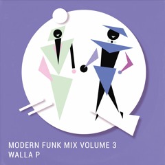 Modern Funk Mix Volume 3 by Walla P