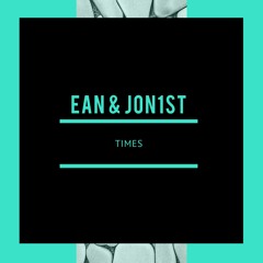 EAN & JON1ST - Times