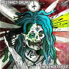 Abstract Drumz - The Vendetta EP - PREVIEW