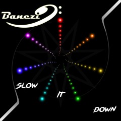 Banezi - Slow It Down