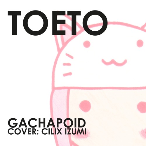 【Gachapoid】Toeto【Cover Español】