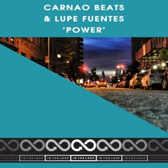 Carnao Beats, Lupe Fuentes - POWER  [PREVIEW]
