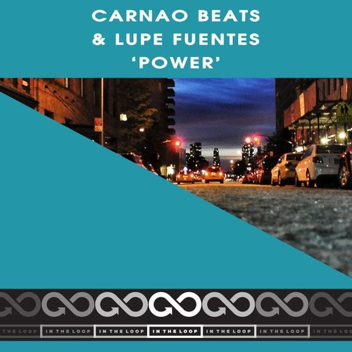 Carnao Beats, Lupe Fuentes - POWER  [PREVIEW]