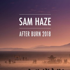 Sam Haze - After Burn 2018