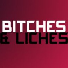 Bitches & Liches 016: Nights, Chimera, Auction! Part 4