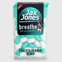 Jax Jones  Ft Ina Wroldsen - Breathe (Roberto Ferrari Remix)