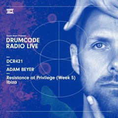 DCR421 - Drumcode Radio Live - Adam Beyer live from Resistance at Privilege, Ibiza (Week 5)