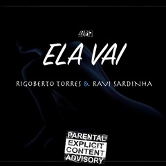 Rigoberto Torres - ELA VAI ( Feat. Ravi Sardinha)