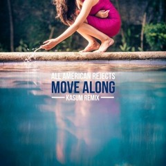 The All American Rejects - Move Along (Kasum Remix)