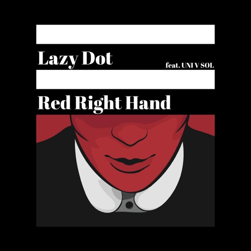 Mange Grav Nogen Lazy Dot - Lazy Dot Feat. UNI V SOL - Red Right Hand (Original Mix) |  Spinnin' Records