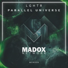MXN009 || LGHTR - Parallel Universe (Original Mix)