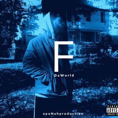 F Da World