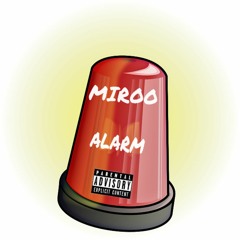 Miroo - Alarm | NEW DOWNLOAD LINK!