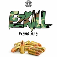 EzKILL - PROMO MIX [now booking | info in description]