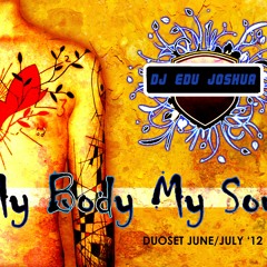 Dj Edu Joshua Set Tribal - My Body (June - July '12)