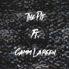 THE PIT Ft. Camm Lapeen (prod. Ungxdly)(Mixed by. Matt Weber)