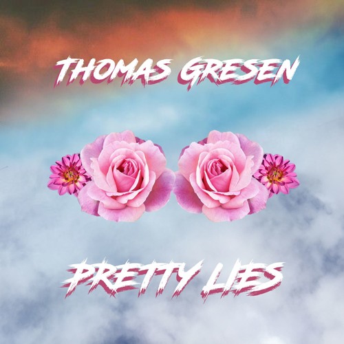 Thomas Gresen Thomas Gresen Pretty Lies Buy Free Download Mp3 Free Download Page Download lagu mp3 terbaru 2020. thomas gresen thomas gresen pretty