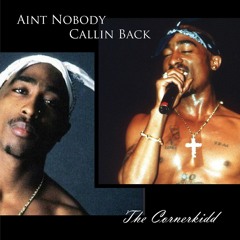 aint nobodycallin back .(Tupac jazzmix)