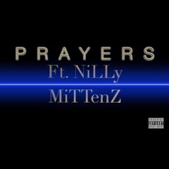 Prayers - HiImArias Ft NiLLy MiTTenZ