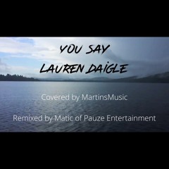 You Say Lauren Daigle Cover (Matic remix)