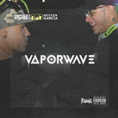 vaporwave - franjosep romero b2b néstor garcía