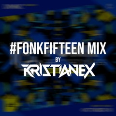 #FonkFifteen Mix by Kristianex *CONTEST WINNER*
