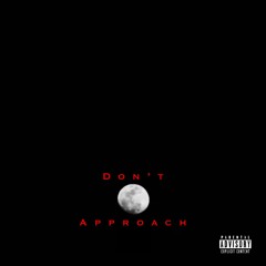 Don't approach (Feat. Lamboh Adasi) [Prod. JATCE]