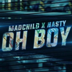 Madchild & Nasty - Oh Boy