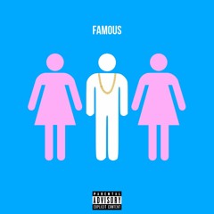 Famous ft. Zaaygo & Sauced Up E