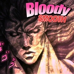 BLOODY SMOOTH