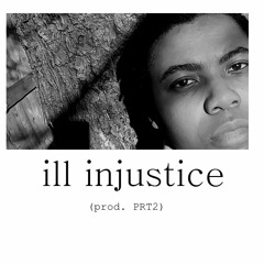 ill injustice