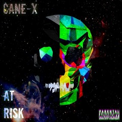 At Risk (produce by Penacho) Cane-X