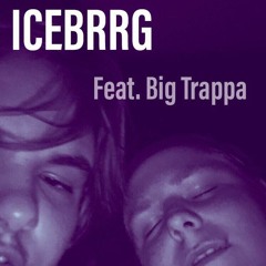 ICEBRRG(feat. Big Trappa)