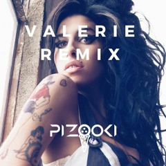 Valerie (Pizooki Remix)