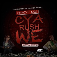 Chronic Law - Cya Rush We (Raw) #ONP