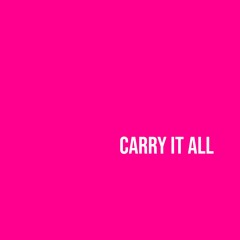 Carry It All (unfinished)