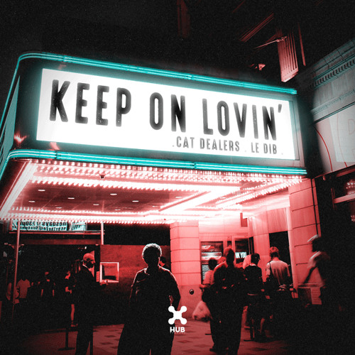 Cat Dealers, Le Dib - Keep On Lovin' (Extended Mix)