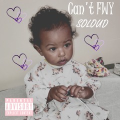 Can't FWY - So Loud ft. And Doe