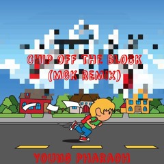 Chip Off the Block (MGK Remix)