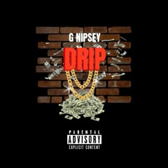 GNipsey - DRIP (VIDEO OUT ON YOUTUBE)