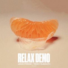 RELAX DEMO (FEAT. JMON PRINCE)