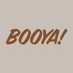 BOOYA