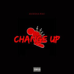 Change Up pt.1