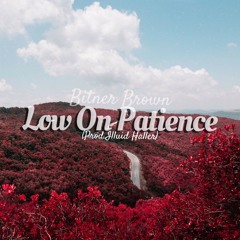 Low On Patience (Prod.IlluidHaller)mp3