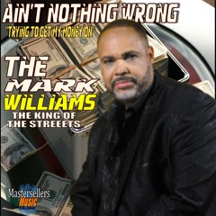 Aint Nothing Wrong (Trying To Get My Money On)