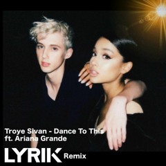 Troye Sivan - Dance To This Ft. Ariana Grande (Liran Shoshan Remix)