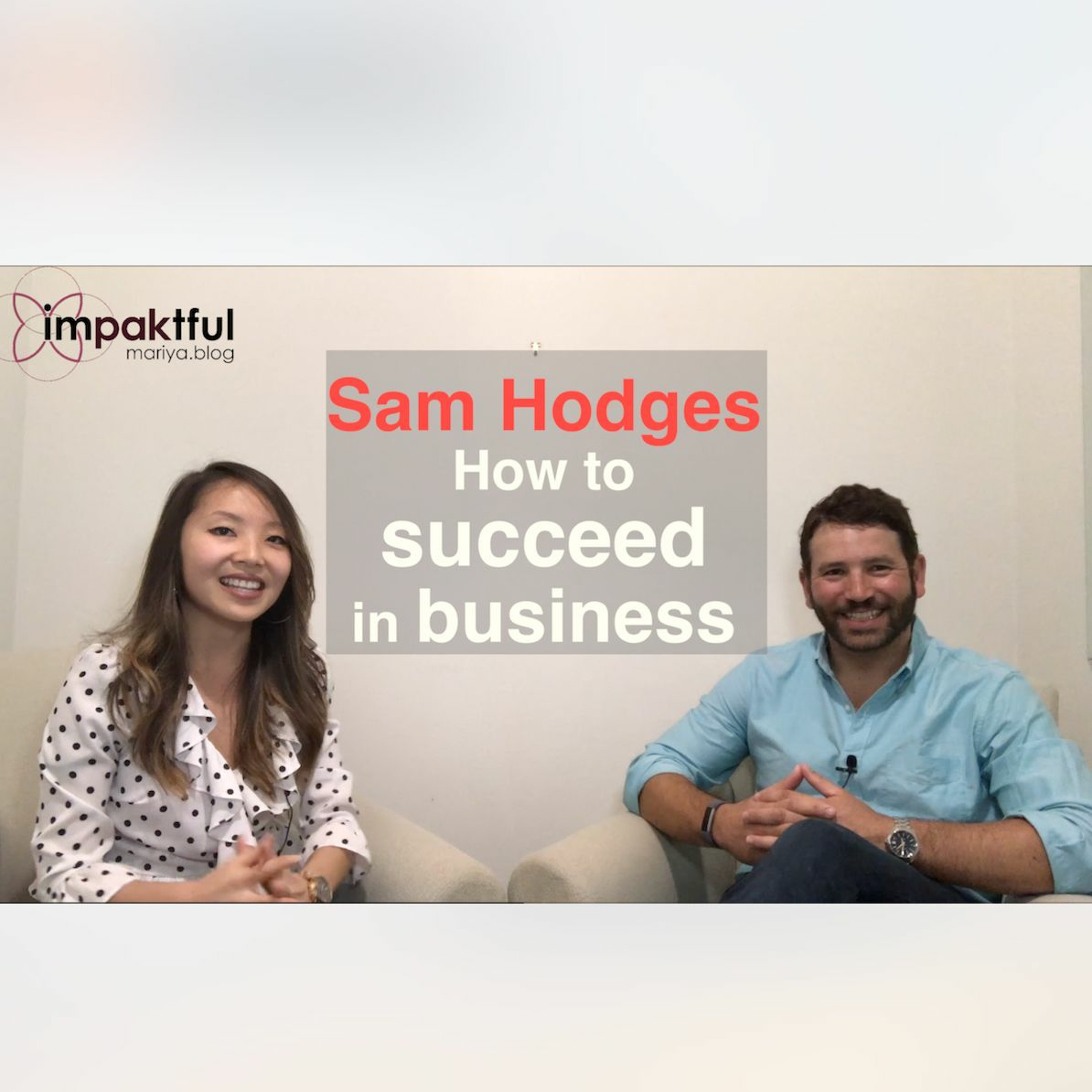 Sam Hodges on how to succeed in business