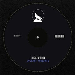 Distant Thoughts - Nick O'Bree [OUT NOW ON MIDNIGHT REC.]