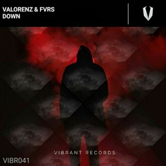 Valorenz & FVRS - Down [FREE DOWNLOAD]