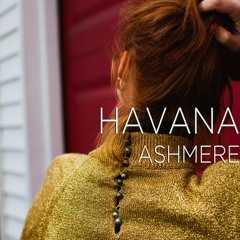 HAVANA (Camila Cabello Cover ft. Rachel Norman, Grace Barber, & Earnie Grant)